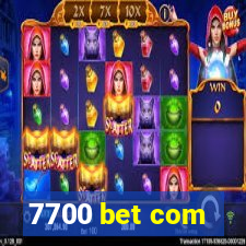 7700 bet com